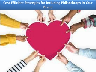 Cost-Efficient Strategies for Including Philanthropy in Your Brand
