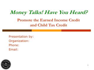 Money Talks! Have You Heard? Promote the Earned Income Credit and Child Tax Credit