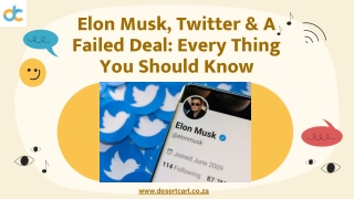 Elon Musk, Twitter & A Failed Deal Every Thing You Should Know