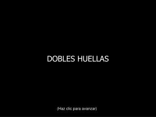 DOBLES HUELLAS