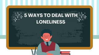 5 Ways To Deal With Loneliness