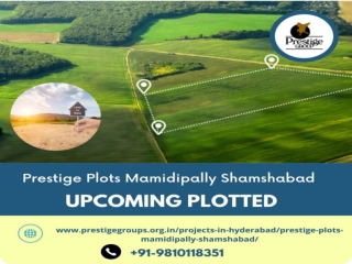 Prestige Plots Mamidipally Shamshabad-Upcoming Plotted