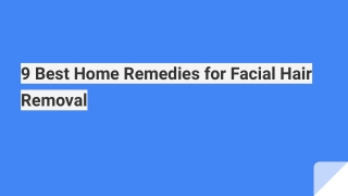 9 Best Home Remedies for Facial Hair Removal