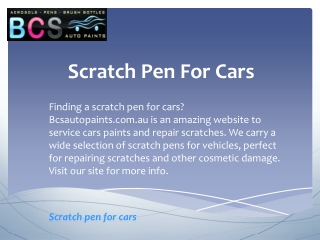 Scratch Pen For Cars Bcsautopaints.com.au