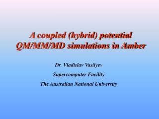 A coupled (hybrid) potential QM/MM/MD simulations in Amber