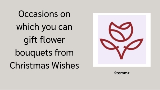 Occasions on which you can gift flower bouquets from Christmas Wishes