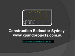 Construction Estimator Sydney - www.xpandprojects.com.au