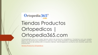 Tiendas Productos Ortopedicos | Ortopedia365.com