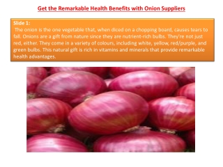 Get the Remarkable Health Benefits with Onion Suppliers