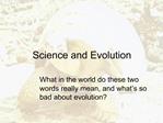 Science and Evolution