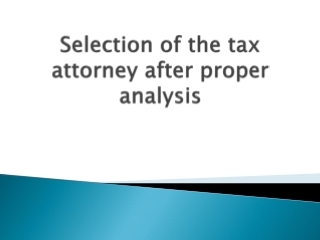 Selection-of-the-tax-attorney-after-proper-analysis