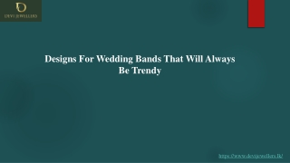 Designs For Wedding Bands That Will Always Be Trendy