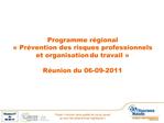 Programme r gional Pr vention des risques professionnels et organisation du travail R union du 06-09-2011