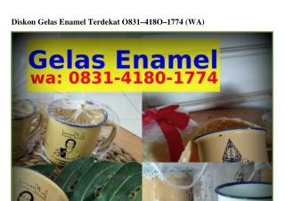 Diskon Gelas Enamel Terdekat O83I~ㄐI8O~Iᜪᜪㄐ(WA)