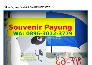 Bikin Payung Pantai O8ᑫᏮ_ЗOl2_Зᜪᜪᑫ{WA}
