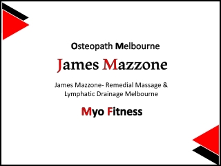 Osteopath Melbourne- James Mazzone Remedial Massage & Lymphatic Drainage