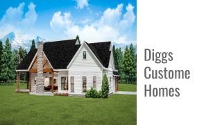 About Diggs Custom Homes