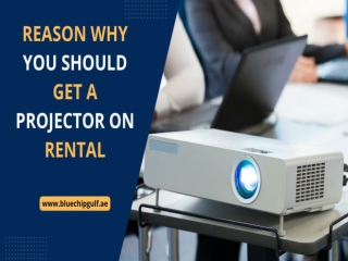 Reason why you should get a projector on rental.