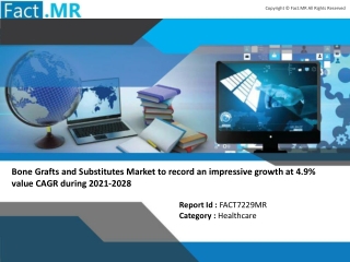 Global Bone Grafts and Substitutes Market - Fact.MR