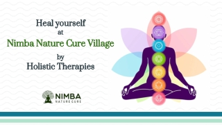 Heal yourself at Nimba Nature Cure Village by Holistic Therapies