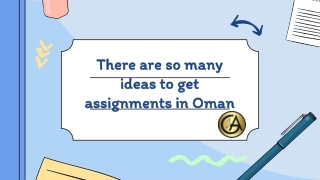 There are so many ideas to get assignments in Oman