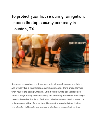 To protect your house during fumigation, choose the top security company in Houston, TX