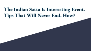 The Indian Satta Is Interesting Event. Tips That Will Never End. How_