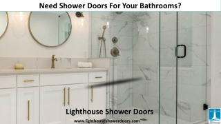 Need Shower Doors For Your Bathrooms