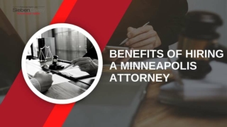 Benefits Of Hiring A Minneapolis Attorney