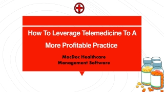 How To Leverage Telemedicine To A More Profitable