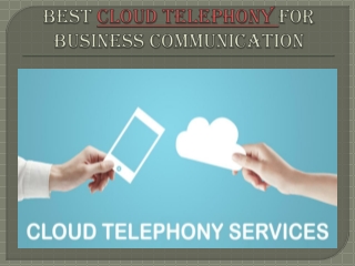 Best Cloud Telephony for Business Communication