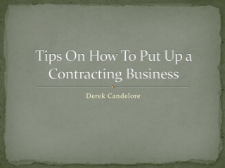 Tips On How To Put Up A Contracting Business - Derek Candelore