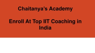 Top IIT Coaching in India - Chaitanyas Academy