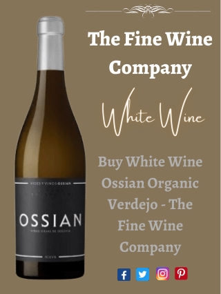 Buy White Wine Ossian Organic Verdejo - The Fine Wine Company