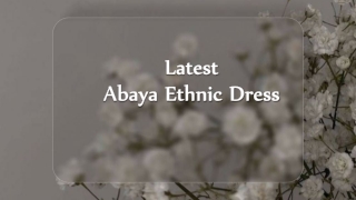 Latest Abaya Ethnic Dress