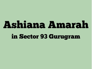 Ashiana Amarah Sector 93 Gurgaon- Brochure