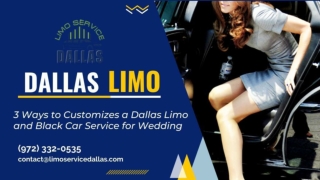 3 Ways to Customizes a Dallas Limo and Black Car Service for Wedding