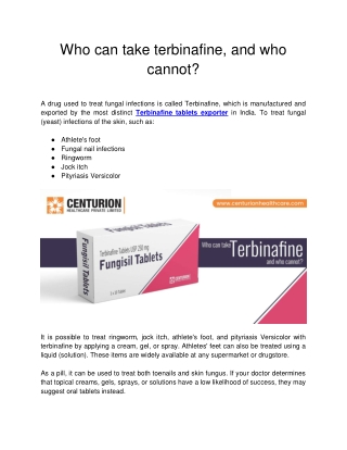 Who can take terbinafine, and who cannot?