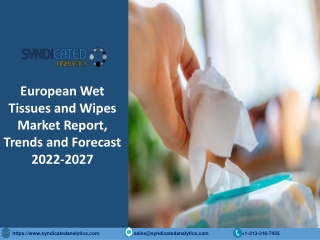 European Wet Tissues and Wipes Market Industry Analysis 2022-2027