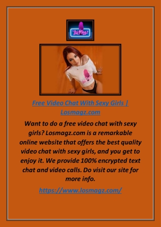 Free Video Chat With Sexy Girls | Losmagz.com