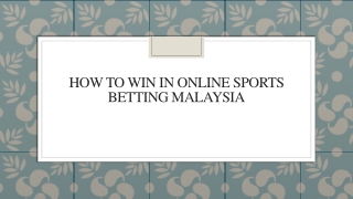 How To Win In Online Sports Betting Malaysia