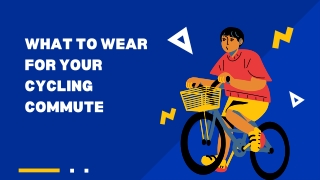 What to Wear for Your Cycling Commute