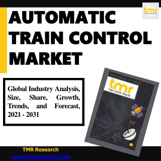 Global Automatic Train Control Market: Notable Developments