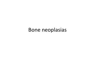 Bone neoplasias