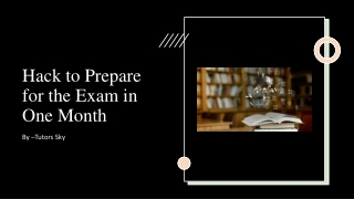 Hack to Prepare for the Exam in One Month