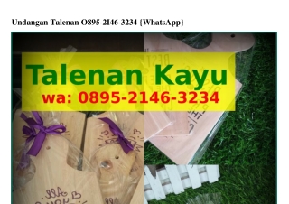 Undangan TalenanUndangan Talenan ౦895_214Ꮾ_౩2౩4(WA)