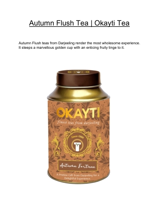 Autumn Flush Tea  | Okayti Tea