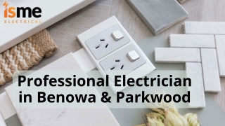 Professional Electrician in Benowa & Parkwood
