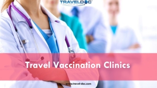 Travel Vaccination Clinics in the UK