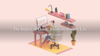 The Impact of Online Exam on Student Life